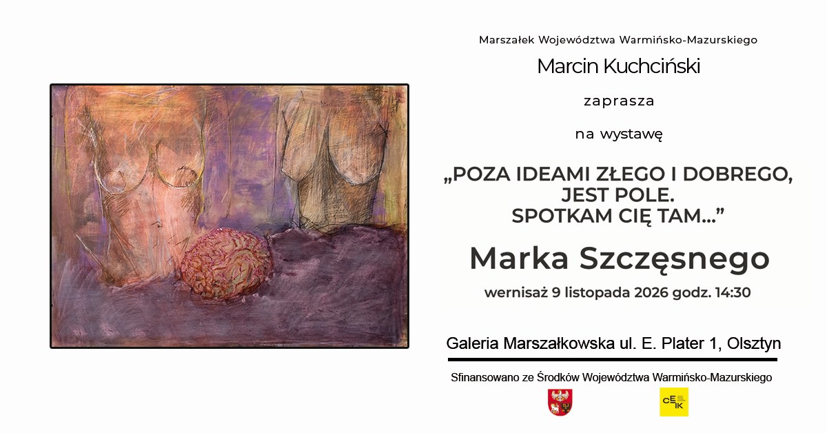 09.11.2026 - MAREK SZCZĘSNY – WYSTAWA MALARSTWA I RYSUNKU