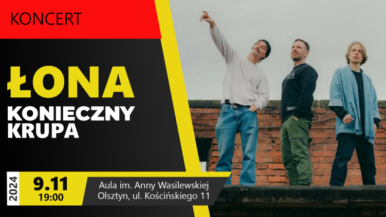 09.11.2024 - Koncert - ŁONA X KONIECZNY X KRUPA 