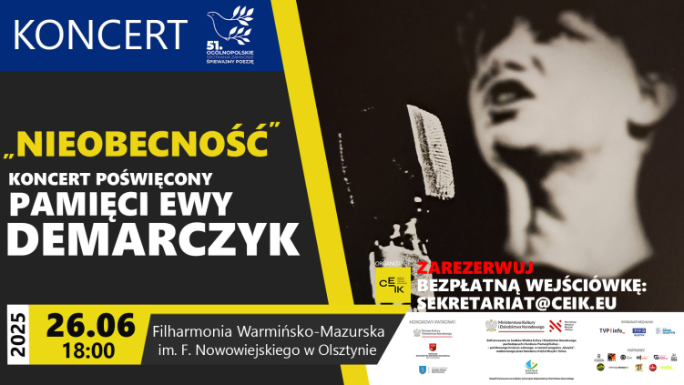 26.06.2025 -"NIEOBECNOŚĆ" - KONCERT POŚWIĘCONY PAMIĘCI EWY DEMARCZYK - WYDARZENIE 51. OGÓLNOPOLSKICH SPOTKAŃ ZAMKOWYCH "ŚPIEWAJMY POEZJĘ"