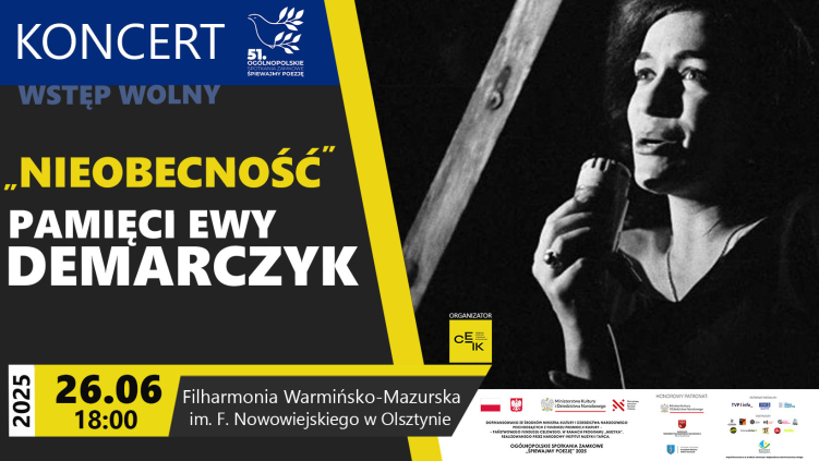26.06.2025 -"NIEOBECNOŚĆ" - KONCERT PAMIĘCI EWY DEMARCZYK - WYDARZENIE 51. OGÓLNOPOLSKICH SPOTKAŃ ZAMKOWYCH "ŚPIEWAJMY POEZJĘ"
