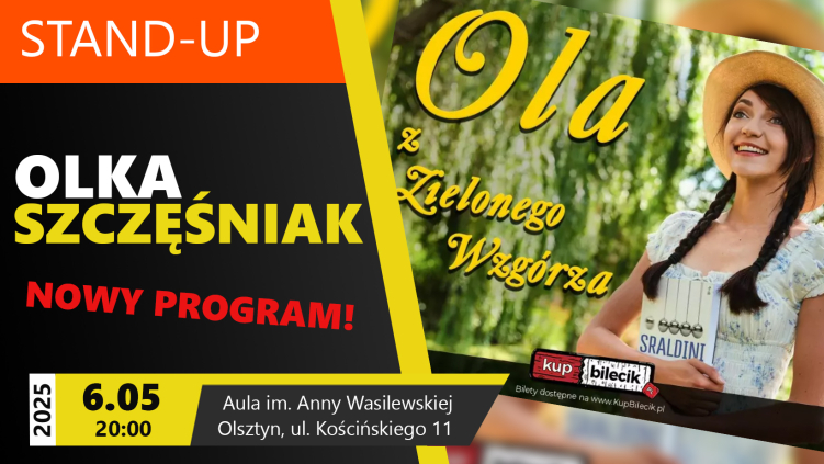 6.05.2025 - OLKA SZCZĘŚNIAK - NOWY STAND-UP!