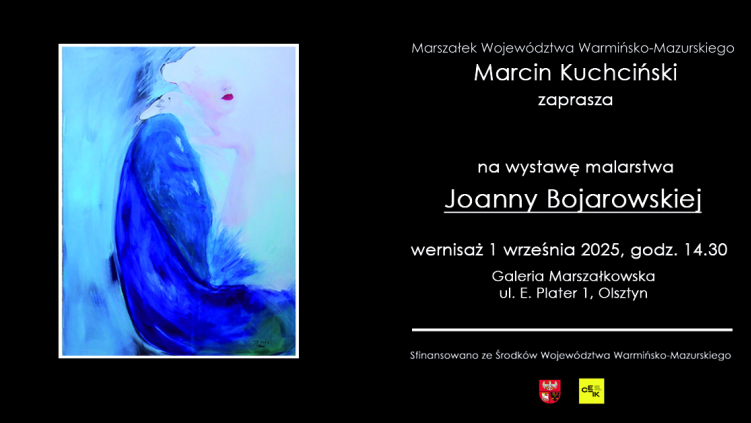 1.09.2025 - WERNISAŻ I WYSTAWA MALARSTWA JOANNY BOJAROWSKIEJ W GALERIIMARSZAŁKOWSKIEJ W OLSZTYNIE
