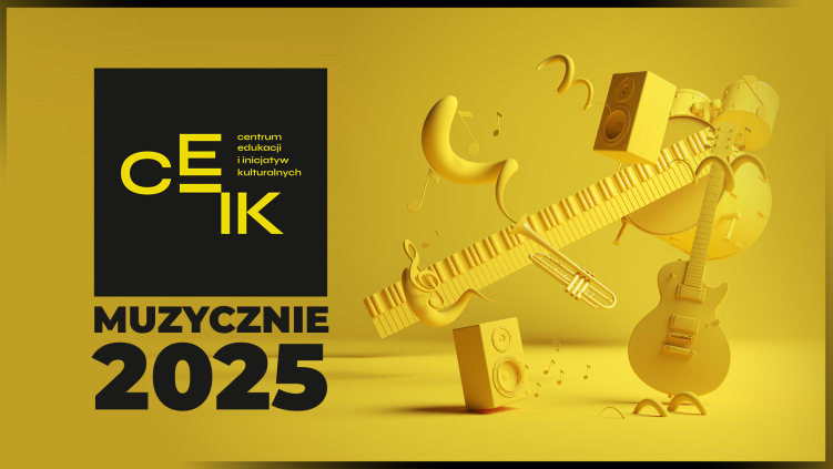 CEiIK Muzycznie - złóż wniosek o dofinansowanie