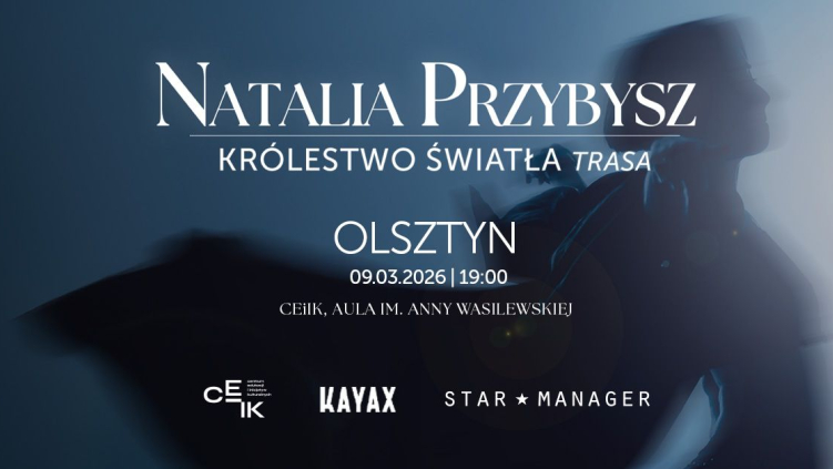 09.03.2026 - KONCERT NATALII PRZYBYSZ - KRÓLESTWO ŚWIATŁA